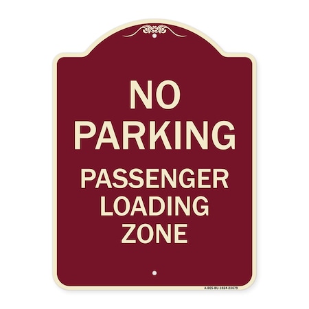 Signmission No Parking Passenger Loading Zone Heavy-Gauge Aluminum Architectural Sign, 24" x 18", BU-1824-23679 A-DES-BU-1824-23679